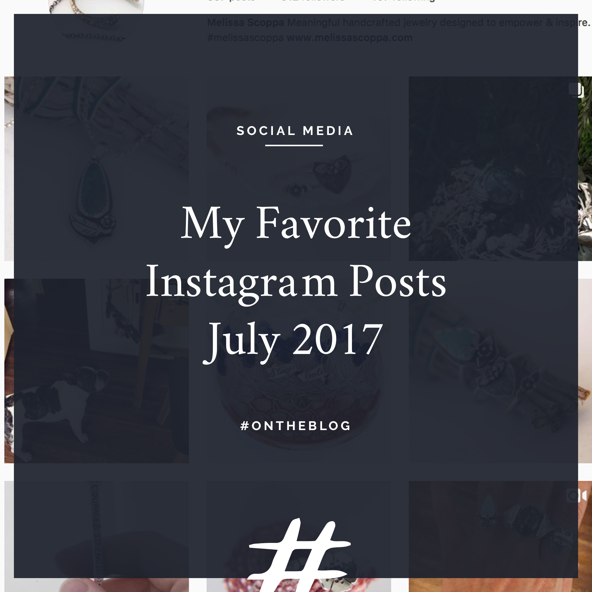 5 Favorite July Instagrams
